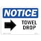 Signmission OSHA Notice, 5" Height, Towel Drop Right Arrow Sign With Symbol, 7" X 5", Landscape OS-NS-D-57-L-18707 - alternate 1